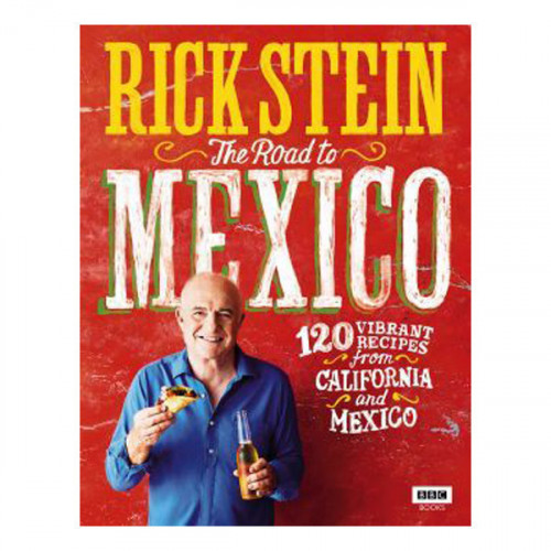 Rick Stein: The Road to Mexico Book