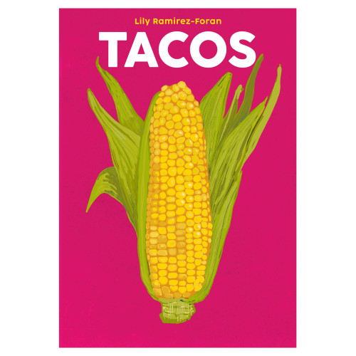 Tacos Book by Lilly Ramirez