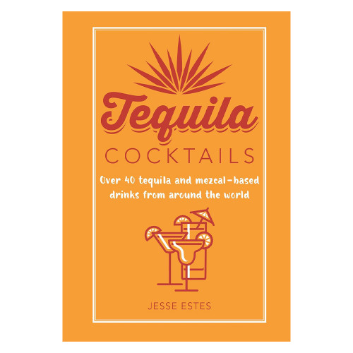 Tequila cocktails by Jesse Estes | Mexican Tequila & Mezcal Cocktail ...